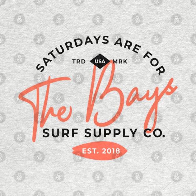 Saturdays are for The Bays by CloudWalkerDesigns